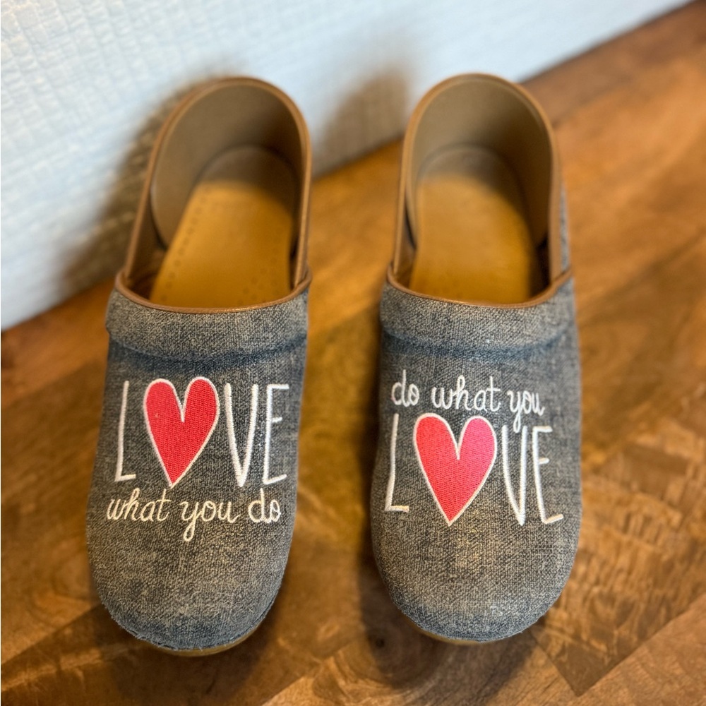 Dansko do what you love